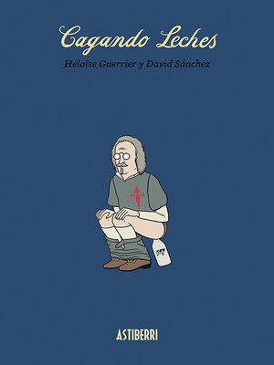 Cagando leches - ebook